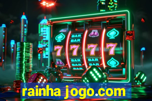 rainha jogo.com